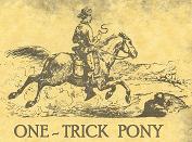 One-Trick Pony